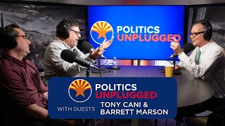 Politics Unplugged Podcast Tony Cani and Barrett Marson [upl. by Pavier]