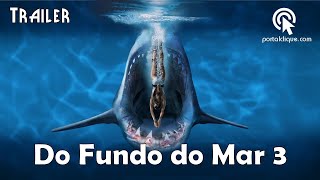 Trailer  Do Fundo do Mar 3 2020 Dublado [upl. by Ibrahim]