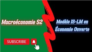 Macroéconomie S2 Partie 8 ISLM en économie Ouverte [upl. by Ziagos]