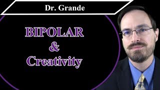 Bipolar Disorder and Creativity [upl. by Ytirehc680]