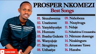 Prosper Nkomezi Playlist 2021 [upl. by Cayla]