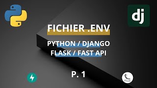 Fichiers env en Python  Exemple de fichier env avec Django  Variables denvironnement Django [upl. by Riabuz]