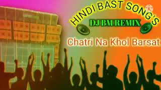 Dj Bm Remix  Chatri Na Khol Barsat Main DJ BM REMIX  Dj Bm remix 2022  New [upl. by Yrtsed]