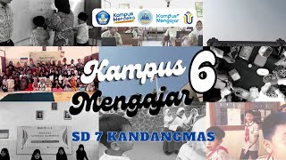 VIDEO AKHIR KAMPUS MENGAJAR ANGKATAN 6  SD 7 KANDANGMAS  TAHUN 2023 [upl. by Nomaj268]