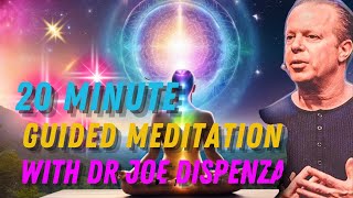 Dr Joe Dispenza 20 Minute GUIDED Meditation [upl. by Baal]