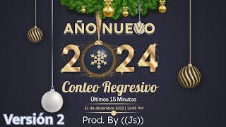 Conteo Regresivo Version II General  Fin de Año 2023  Año Nuevo 2024  Últimos 15 min [upl. by Dahsraf896]