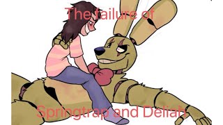 The Failure of Springtrap and Deliah [upl. by Erasaec867]