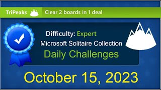 Microsoft Solitaire Collection TriPeaks  Expert  October 15 2023 [upl. by Egor]