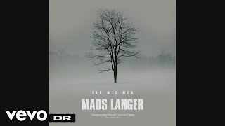 Mads Langer  Tag Mig Med Official Audio [upl. by Monafo]