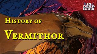 The History of Vermithor [upl. by Dnaltruoc]