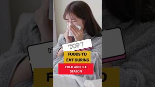 ✅ Top 7 Foods to Eat During Cold and Flu Season coldandflu immuneboostingfood [upl. by Atteiram468]