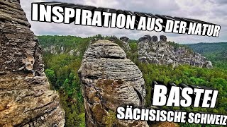 Inspirationen aus der Natur  Bastei Sächsische Schweiz [upl. by Anit]