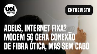 Modem 5G gera conexão de fibra ótica mas sem cabo entenda [upl. by Lebiram314]