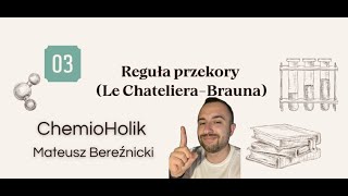 3 Reguła przekory Le Chateliera  Brauna [upl. by Shantha]