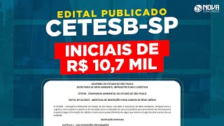 Edital Publicado CETESBSP 224 vagas e iniciais de R 10 mil [upl. by Ileane706]