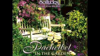 Pachelbel in the Garden relaxing music sounds of nature [upl. by Yeldud141]