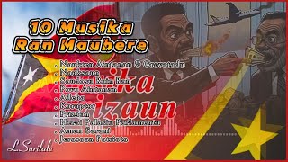 Top Musika 10 Ran Maubere LSurilale🎧🇹🇱 [upl. by Vidovic]