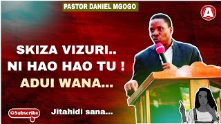 PASTOR DANIEL MGOGO  ADUI HANA HURUMA  MJUWE ADUI YAKO  INJILI YA YESU KWELI MCHUNGAJI MGOGO [upl. by Yenreit]