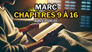 Évangile Selon Marc 9 à 16  Les Miracles et le Sacrifice de Jésus Bible Parlée [upl. by Weisberg]