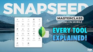 Snapseed  ULTIMATE GUIDE  All Tools amp Sliders Explained  Mobile Photo Editing [upl. by Coster940]