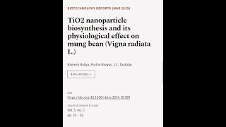 TiO2 nanoparticle biosynthesis and its physiological effect on mung bean Vigna radia  RTCLTV [upl. by Eittod]