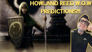 Howland Reed Winds of WinterASOIAF Predictions  Theories [upl. by Aneehsirk90]