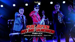 Grupo Ensamble x Raymix  Tus Jefes No Me Quieren Remix [upl. by Iren]