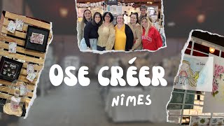 VLOG ET BILAN DU SALON OSE CRÉER NÎMES 🥰 [upl. by Ballard]