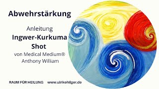 Anleitung für den IngwerKurkumaShot von Medical Medium® Anthony William für mehr Abwehrkraft [upl. by Tegdirb973]