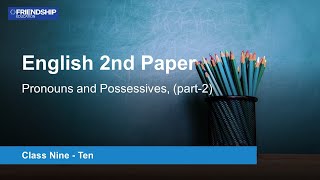 English 2nd Paper  Pronouns and Possessives part2  Class Nine  Ten [upl. by Kirshbaum]