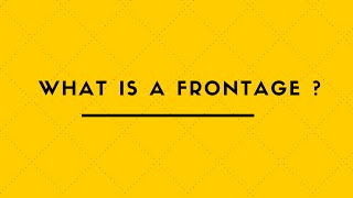 WHAT IS A FRONTAGE [upl. by Golding]