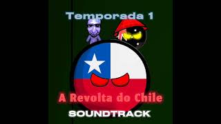 A REVOLTA DO CHILETEMPORADA 1 SOUNDTRACK 3 [upl. by Tillie470]