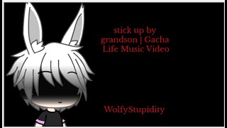 Stick up By Grandson  Gacha life music video [upl. by Jolie]