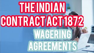 THE INDIAN CONTRACT ACT 1872 WAGERING AGREEMENTS [upl. by Irrol476]