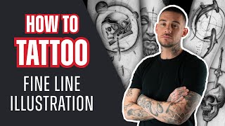 How to Tattoo Fine Line Illustration With Alex Lloyd  Tattoo Tutorial [upl. by Thurber890]