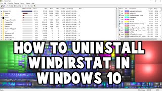 How to Uninstall WinDirStat in Windows 10 [upl. by Netsirhk]