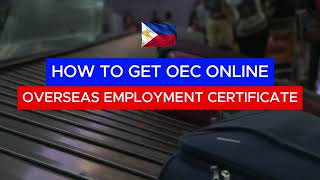 HOW TO GET OEC OVERSEAS EMPLOYMENT CERTIFICATE ONLINE  POEA [upl. by Radnaxela484]