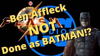 Ben Affleck NOT done as BATMAN  BREAKING NEWS [upl. by Feldt99]