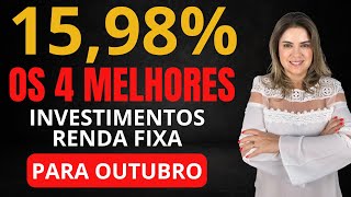 Os 4 MELHORES INVESTIMENTOS da RENDA FIXA para OUTUBRO de 2024 [upl. by Yerhcaz]