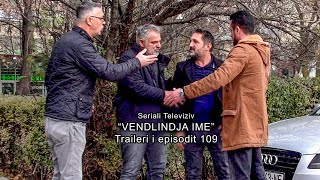 Promo  Seriali  quotVendlindja Imequot Episodi 109 [upl. by Agrippina]