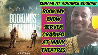 KALKI  ADVANCE BOOKING OPENS  SERVER CRASHED AT MANY PLACES [upl. by Enelaehs]