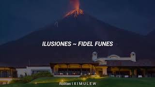 Ilusiones  Fidel Funes [upl. by Hannej]