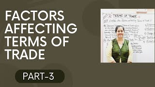 Factors Affecting Terms Of Trade  Terms Of Trade Part  3 [upl. by Marino]