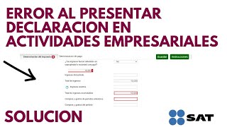 Errores al Presentar Declaración en Actividades Empresariales SAT 2024 [upl. by Rezeile407]