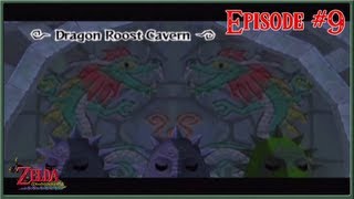 The Legend of Zelda Wind Waker  Dragon Roost Cavern  Episode 9 [upl. by Ylrebme]