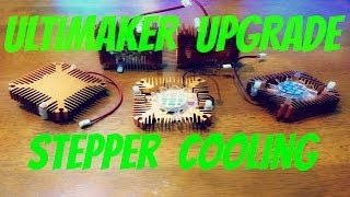 ULTIMAKER UPGRADE  Stepper Cooling [upl. by Aiem322]