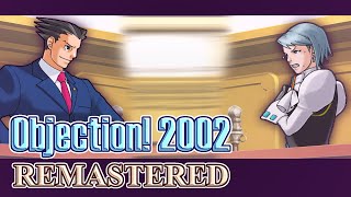 Phoenix Wright  Objection 2002 REMASTERED [upl. by Hancock]