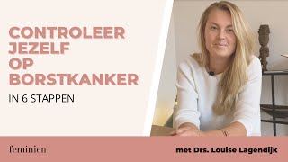 Instructiefilmpje 6 Stappen Om Te Controleren Op Borstkanker  met Drs Louise Lagendijk [upl. by Jase]