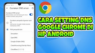 Cara Mengganti DNS Google Chrome di HP Android [upl. by Bean919]