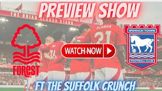 Can Nottingham Forest Get that Winning Feeling Back Against Ipswich Town ft TheSuffolkCrunch [upl. by Harve]